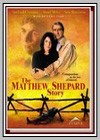 Matthew Shepard Story (The)